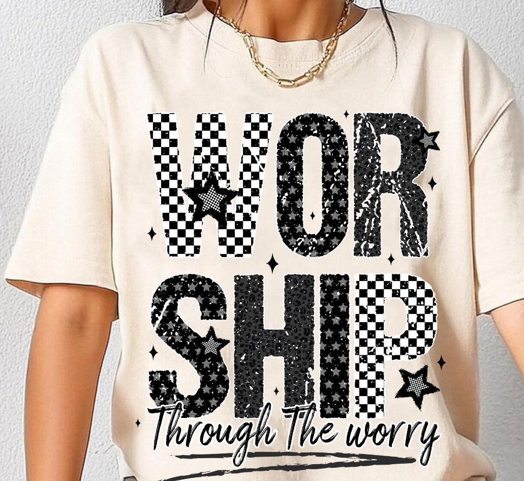 worship through the worry tee