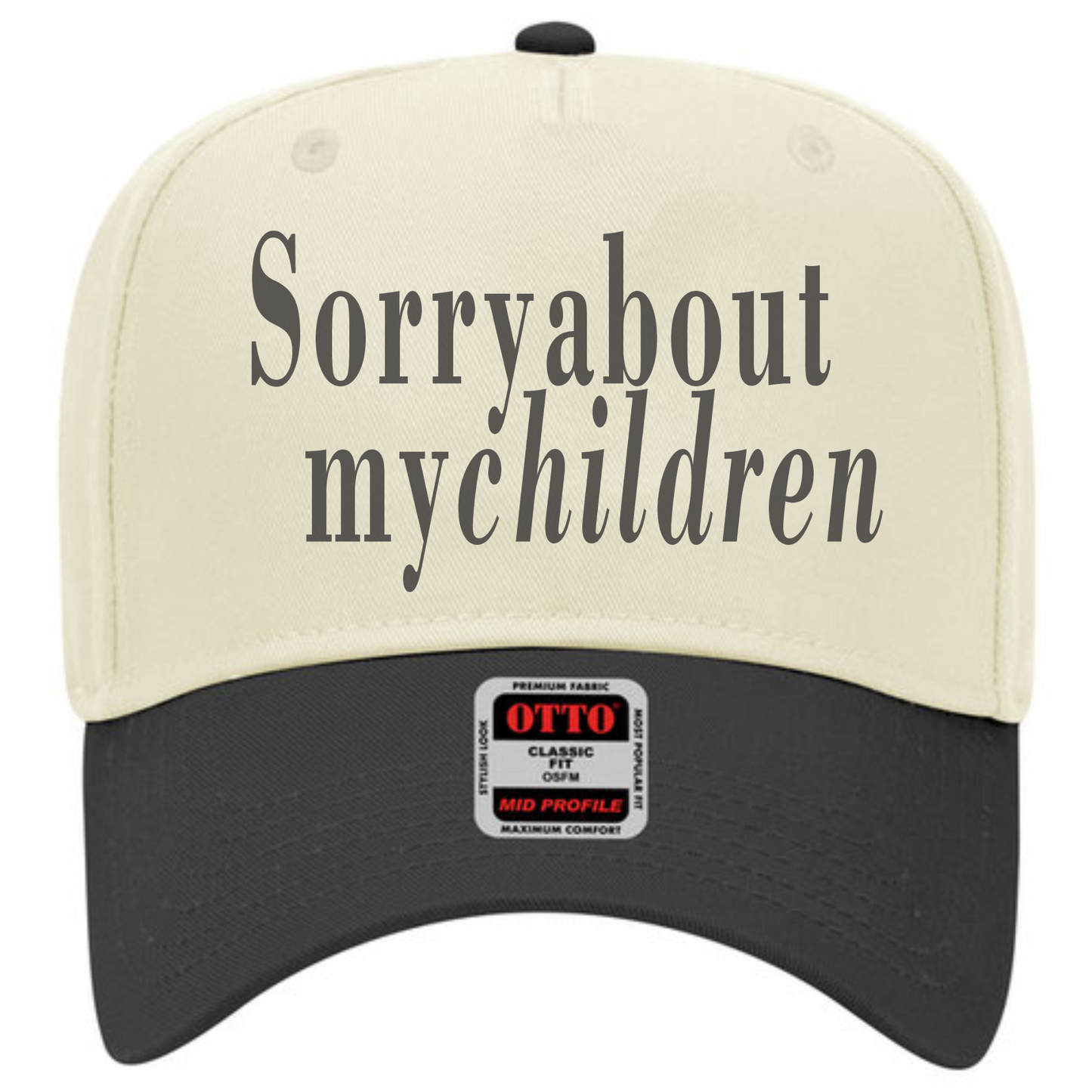 Sorry About My Children Trucker Hat