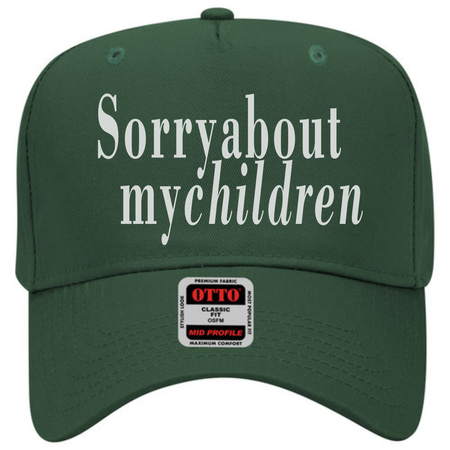 Sorry About My Children Trucker Hat