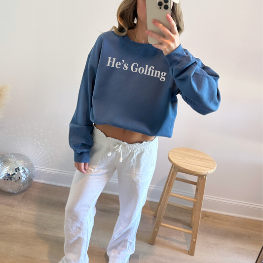 He’s Golfing Crewneck Sweatshirt